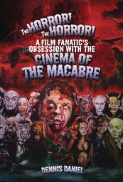 [9798390857809] THE HORROR THE HORROR FILM FANATICS OBSESSION WITH MACABRE