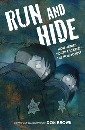 [9780358538165] RUN AND HIDE HOW JEWISH YOUTH ESCAPED HOLOCAUST
