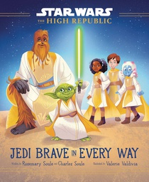 [9781368080286] STAR WARS HIGH REPUBLIC JEDI BRAVE IN EVERY WAY