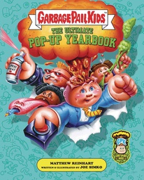 [9798886631135] GARBAGE PAIL KIDS ULTIMATE POP UP YEARBOOK