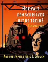[9789029550543] Hoe valt een schrijver uit de trein?