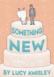 [9781626722491] SOMETHING NEW TALES FROM MAKESHIFT BRIDE