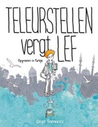 [9789082410723] Teleurstellen vergt lef 1 Opgroeien in Turkije