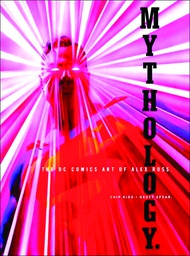[9780375714627] MYTHOLOGY DC COMIC ART OF ALEX ROSS NEW PTG