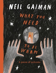 [9780063358089] NEIL GAIMAN WHAT YOU NEED TO BE WARM