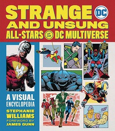[9780762483440] STRANGE & UNSUNG ALL STARS OF DC MULTIVERSE VISUAL ENCYC