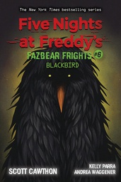 [9781338703894] Five Nights at Freddy’s - Fazbear Frights Volume 2 - Blackbird: An Afk Book