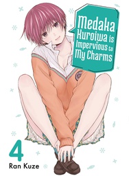 [9781647293086] MEDAKA KUROIWA IS IMPERVIOUS TO MY CHARMS 4