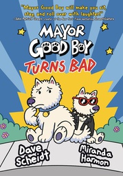 [9780593124918] MAYOR GOOD BOY TURNS BAD