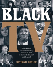 [9780762481514] BLACK TV 5 DECADES OF GROUNDBREAKING TELEVISION
