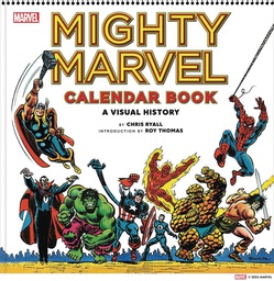 [9781419770470] MIGHTY MARVEL CALENDAR BOOK VISUAL HISTORY