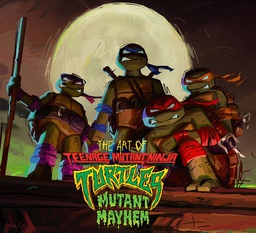[9798887240985] ART OF TEENAGE MUTANT NINJA TURTLES - MUTANT MAYHEM