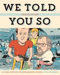 [9781606999332] WE TOLD YOU SO COMICS AS ART