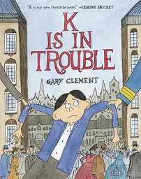 [9780316468602] K IS IN TROUBLE 1