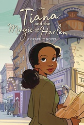 [9780736443814] DISNEY PRINCESS TIANA & MAGIC OF HARLEM