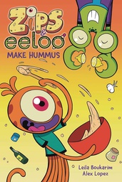[9781524884352] ZIPS AND EELOO 1 MAKE HUMMUS