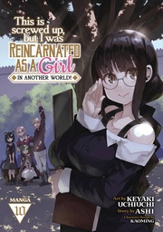 [9781685799564] THIS IS SCREWED UP REINCARNATED AS GIRL 10