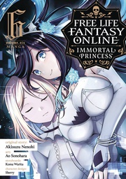 [9781685799625] FREE LIFE FANTASY ONLINE IMMORTAL PRINCESS 6