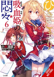 [9781975379643] VEXATIONS SHUT IN VAMPIRE PRINCESS LIGHT NOVEL 6