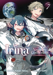 [9798888431252] IRINA VAMPIRE COSMONAUT LIGHT NOVEL 7