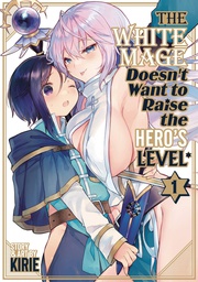 [9798888431948] WHITE MAGE DOESNT WANT TO RAISE HEROS LEVEL 1