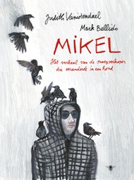 [9789023498742] Mikel Het verhaal van de snoepverkoper die veranderde in een hond