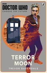 [9781405926515] DOCTOR WHO CHOOSE THE FUTURE TERROR MOON