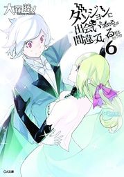 [9780316552608] IS IT WRONG TRY PICK UP GIRLS IN DUNGEON 6