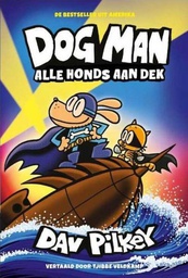 [9789464530704] Dog Man 11 Alle Honds aan Dek