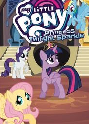 [9781631408021] MY LITTLE PONY PRINCESS TWILIGHT SPARKLE