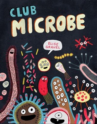 [9781770467026] CLUB MICROBE