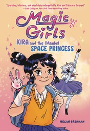 [9780593709894] MAGIC GIRLS 1 KIRA & MAYBE SPACE PRINCESS