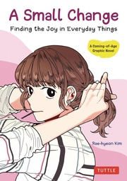 [9780804857086] A SMALL CHANGE FINDING THE JOY IN EVERYDAY THINGS