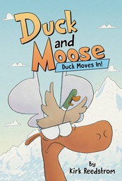 [9781368097277] DUCK & MOOSE 1 DUCK MOVES IN