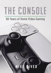 [9781399040464] THE CON50LE 50 YEARS OF HOME VIDEO GAMING