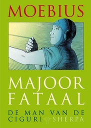 [9789089881298] Moebius Classics 3 Majoor Fataal - De Man van de Ciguri