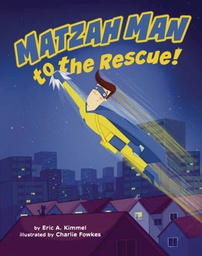 [9781681156385] MATZAH MAN TO THE RESCUE