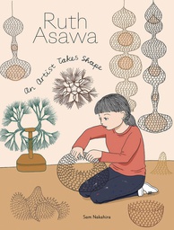 [9781947440098] RUTH ASAWA AN ARTIST TAKES SHAPE