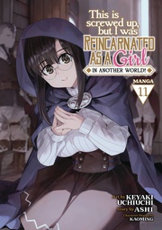 [9798888434017] THIS IS SCREWED UP REINCARNATED AS GIRL 11
