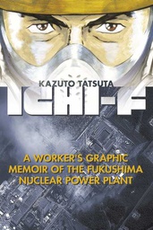 [9781632363558] ICHI F WORKERS GRAPHIC MEMOIR OF FUKUSHIMA NUCLEAR PLANT