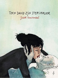 [9789492117649] Toen David zijn stem verloor