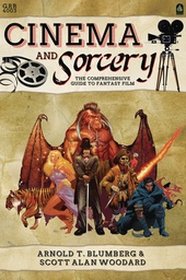 [9781934547717] CINEMA & SORCERY COMPREHENSIVE GUIDE TO FANTASY FILM