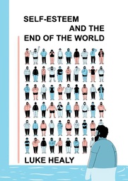 [9781770467149] SELF ESTEEM AND THE END OF THE WORLD (MR)