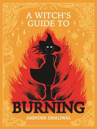 [9781770466999] WITCHS GUIDE TO BURNING