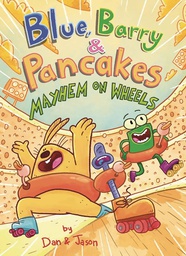 [9781250829351] BLUE BARRY & PANCAKES 6 MAYHEM ON WHEELS