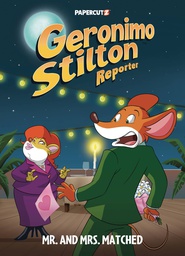[9781545811450] GERONIMO STILTON REPORTER 16 MR AND MRS MATCHED