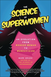 [9781510776319] SCIENCE OF SUPERWOMEN EVOLUTION WONDER WOMAN TO WANDAVISION