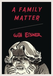 [9780393328134] WILL EISNERS FAMILY MATTER (POD)