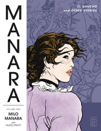 [9781506702636] MANARA LIBRARY 2 EL GAUCHO & OTHER STORIES