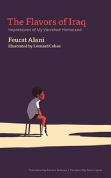 [9781637790670] FLAVORS OF IRAQ IMPRESSIONS OF MY VANISHED HOMELAND